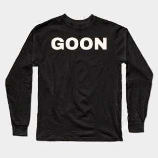 the goon Long Sleeve T-Shirt